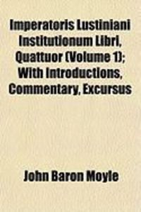 Produktbild: Imperatoris Lustiniani Institutionum Libri, Quattuor (V. 1)