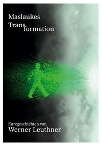 Bild vom Artikel Maslaukes Transformation vom Autor Werner Leuthner