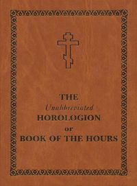 Produktbild: Unabbreviated Horologion or Book of the Hours