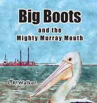 Produktbild: Big Boots and the Might Murray Mouth