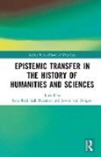 Produktbild: Epistemic Transfer in the History of the Humanities and Sciences