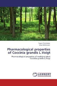 Produktbild: Chatterjee, T: Pharmacological properties of Coccinia grandi