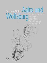 Bild vom Artikel Aalto und Wolfsburg vom Autor Susanne Müller