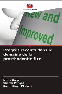 Produktbild: Progr&egrave;s r&eacute;cents dans le domaine de la prosthodontie fixe