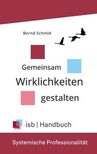 Bild vom Artikel Handbuch - Systemische Professionalität vom Autor Bernd Schmid
