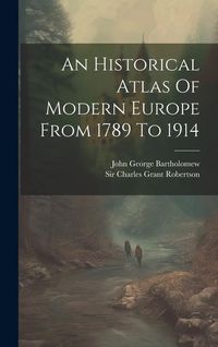 Produktbild: An Historical Atlas Of Modern Europe From 1789 To 1914