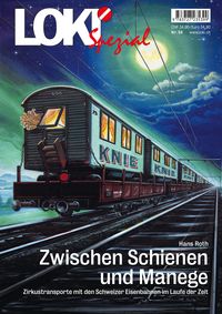 Produktbild: LOKI Spezial Nr. 54 &laquo;Zwischen Schienen und Manege&raquo;