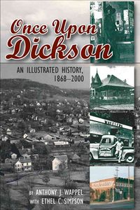 Produktbild: Once Upon Dickson: An Illustrated History, 1868-2000