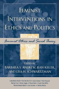 Produktbild: Feminist Interventions in Ethics and Politics