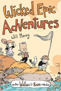 Bild vom Artikel Wicked Epic Adventures vom Autor Will Henry