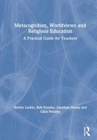 Produktbild: Larkin, S: Metacognition, Worldviews and Religious Education