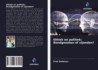 Produktbild: Ethiek en politiek: Bondgenoten of vijanden?