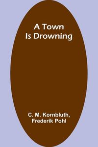 Produktbild: A Town Is Drowning