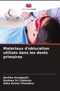 Produktbild: Mat&eacute;riaux d'obturation utilis&eacute;s dans les dents primaires
