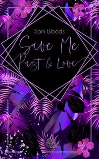 Produktbild: Save Me Past & Love (Dark Romance)
