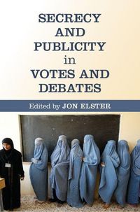 Produktbild: Secrecy and Publicity in Votes and Debates