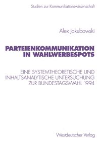 Bild vom Artikel Parteienkommunikation in Wahlwerbespots vom Autor Alex Jakubowski