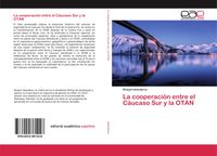 Produktbild: La cooperaci&oacute;n entre el C&aacute;ucaso Sur y la OTAN