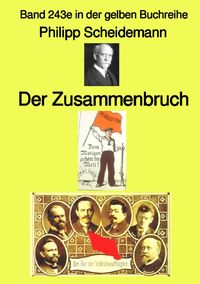 Produktbild: Gelbe Buchreihe / Der Zusammenbruch &ndash; Farbe &ndash; Band 243e in der gelben Buchreihe &ndash; bei J&uuml;rgen Ruszkowski