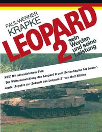 Produktbild: Leopard 2 sein Werden und seine Leistung