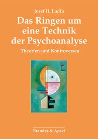 Produktbild: Das Ringen um eine Technik der Psychoanalyse