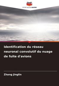 Produktbild: Identification du r&eacute;seau neuronal convolutif du nuage de fuite d'avions