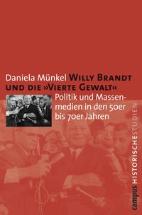 Produktbild: Willy Brandt und die &raquo;Vierte Gewalt&laquo;