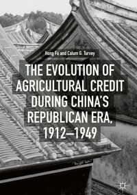 Produktbild: The Evolution of Agricultural Credit during China's Republican Era, 1912-1949