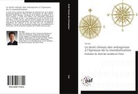 Produktbild: Le droit chinois des entreprises &agrave; l'&eacute;preuve de la mondialisation