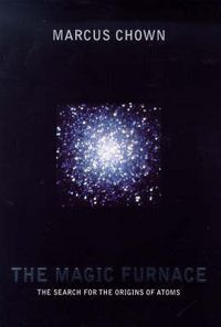 Produktbild: The Magic Furnace: The Search for the Origins of Atoms