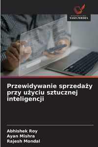 Produktbild: Przewidywanie sprzeda&iquest;y przy u&iquest;yciu sztucznej inteligencji