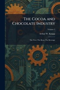 Produktbild: The Cocoa and Chocolate Industry