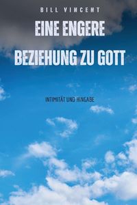 Produktbild: Eine engere Beziehung zu Gott