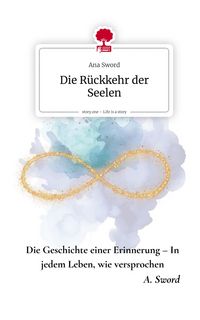 Produktbild: Die R&uuml;ckkehr der Seelen. Life is a Story - story.one