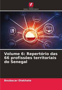 Produktbild: Volume 6: Repert&oacute;rio das 66 profiss&otilde;es territoriais do Senegal