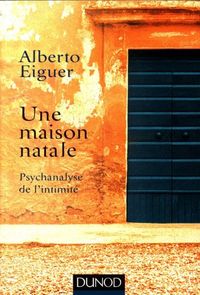 Produktbild: Une maison natale : psychanalyse de l'intimit&eacute;