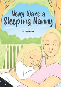 Bild vom Artikel Never Wake a Sleeping Nanny vom Autor J. Robinson