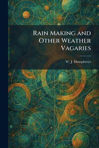 Produktbild: Rain Making and Other Weather Vagaries