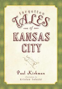 Produktbild: Forgotten Tales of Kansas City