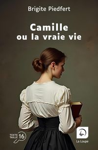 Produktbild: Camille ou la vraie vie