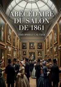 Produktbild: Ab&eacute;c&eacute;daire du Salon de 1861