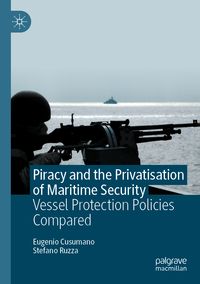 Produktbild: Piracy and the Privatisation of Maritime Security