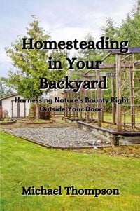 Produktbild: Homesteading in Your Backyard