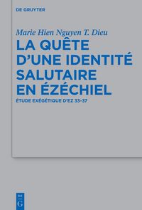 Produktbild: La qu&ecirc;te d&rsquo;une identit&eacute; salutaire en &Eacute;z&eacute;chiel