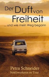 Produktbild: Der Duft von Freiheit ... und wie mein Weg begann