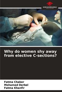 Produktbild: Why do women shy away from elective C-sections?