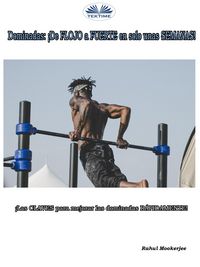 Produktbild: Dominadas: &iexcl;De FLOJO A FUERTE En Solo Unas SEMANAS!