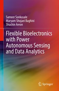 Produktbild: Flexible Bioelectronics with Power Autonomous Sensing and Data Analytics
