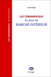 Produktbild: Les fondamentaux du droit du march&eacute; int&eacute;rieur