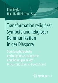 Produktbild: Transformation religi&ouml;ser Symbole und religi&ouml;ser Kommunikation in der Diaspora